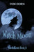 Witch Moon by Tom Horn