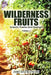 Wilderness Fruits: Eclectic Poems And Musings (Volume 1) by Ziri Dafranchi