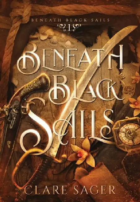 Beneath Black Sails by Clare Sager
