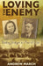 Loving the Enemy: Building bridges in a time of war by Andrew March, Christopher Cocksworth