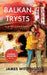 Balkan Trysts by James Withington