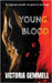 Young Blood: A Young Adult Crossover Thriller by Gemmell, Victoria