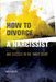 How to Divorce a Narcissist: and succeed in the family court by Diana Jordan