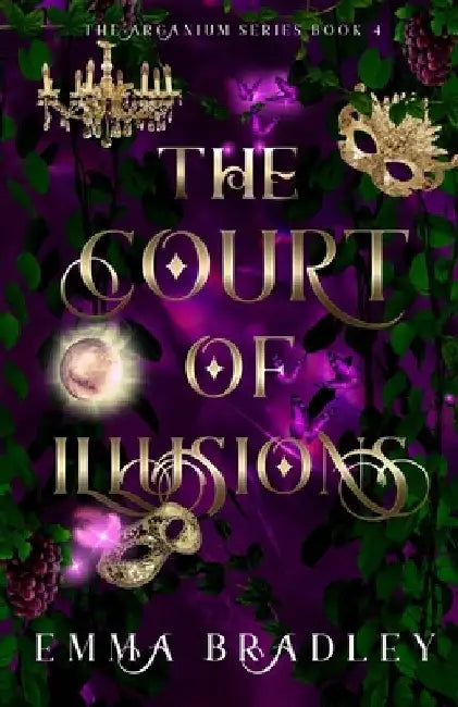 The Court Of Illusions by Emma Bradley
