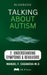 Talking About Autism: 2 Understanding Symptoms & Behaviors by Manuel Casanova