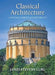 Classical Architecture: Language, Variety and Adaptability by James Stevens Curl