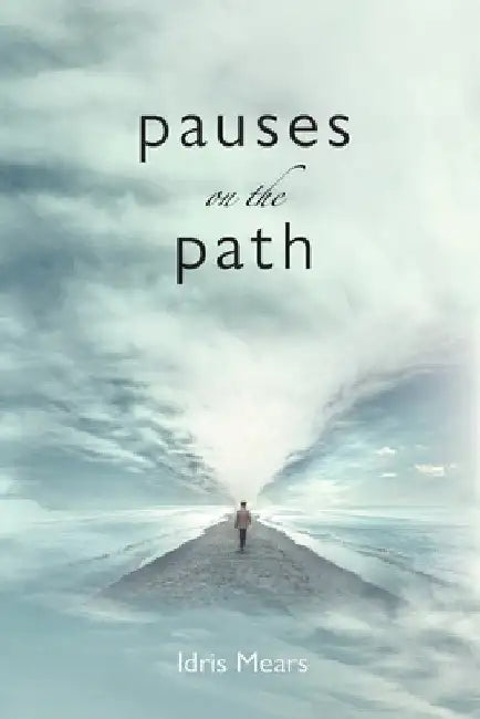 Pauses on the Path by Idris Mears