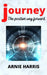 Journey: The positive way forward by Arnie Harris