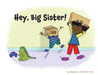 Hey, Big Sister! by Jacqueline Robertson-Yeo