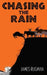 Chasing the Rain by James Rugman