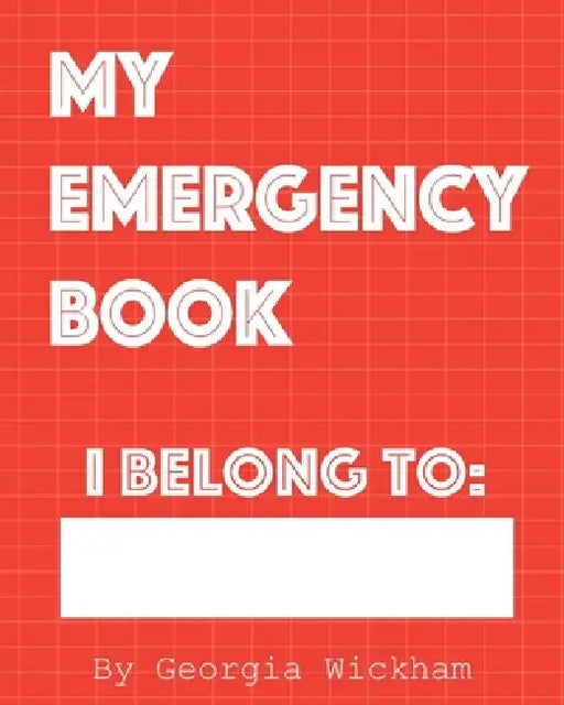 My Emergency Book by Georgia Wickham, Georgia Wickham