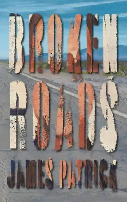 Broken Roads by James Patrick