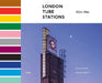 London Tube Stations: 1924-1961 by Damon Murray
