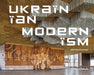 Ukrainian Modernism by Dmytro Soloviov