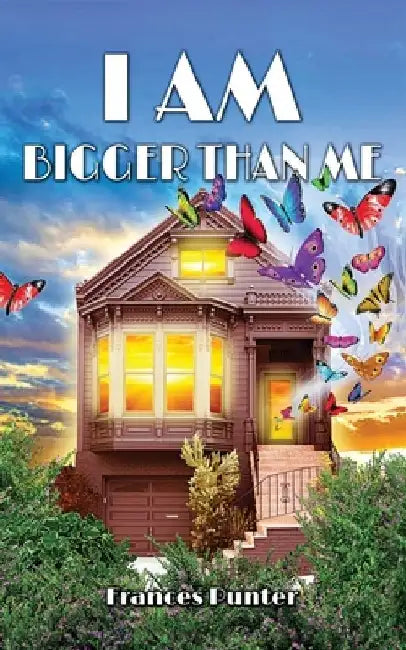 I Am Bigger Than Me by Frances Punter
