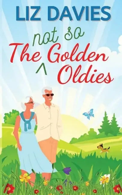 The Not So Golden Oldies by Liz Davies