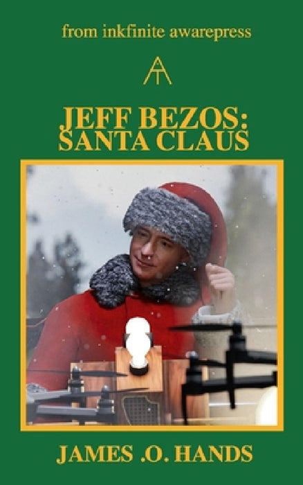 Jeff Bezos: Santa Claus by James O. Hands