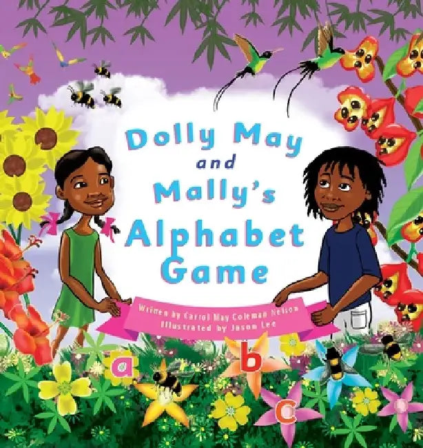 Dolly May and Mally's Alphabet Game: Make Learning the Alphabet Fun! by Carrol May Coleman Nelson