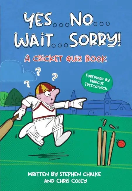 Yes ... No ... Wait ... Sorry! by Stephen Chalke