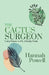 The Cactus Surgeon: Using Nature to Fix A Faulty Brain by Hannah Powell