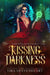 Kissing Darkness by Jody Freeman