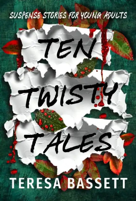 Ten Twisty Tales by Teresa Bassett