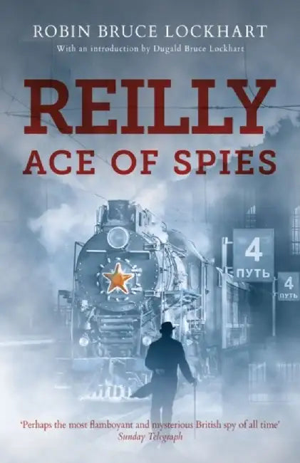 Reilly Ace of Spies by Robin Bruce-Lockhart