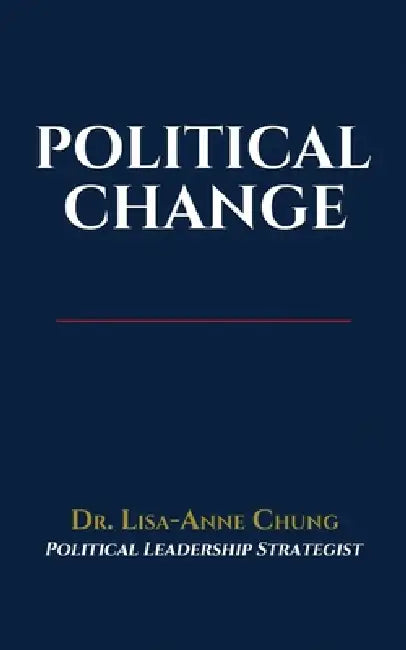 Political Change by Lisa-Anne Chung