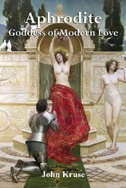 Aphrodite Goddess of Modern Love by John And Kruse
