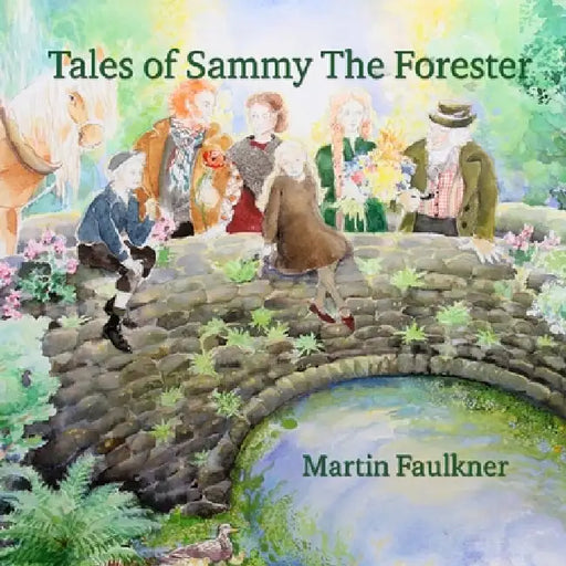 Sammy The Forester by Martin Faulkner
