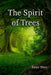The Spirit of Trees by Peter West