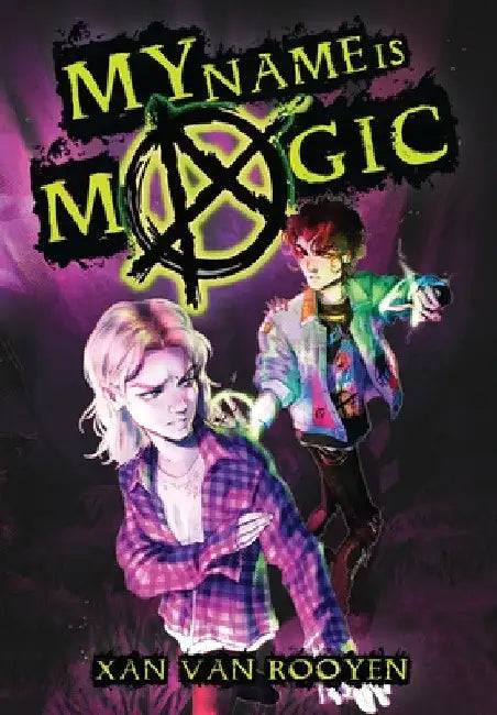 My Name Is Magic by Xan Van Rooyen
