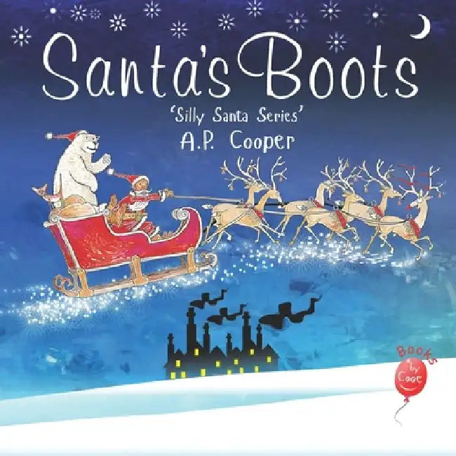 Santa's Boots: 'Silly Santa Series' Book 1 by Cooper
