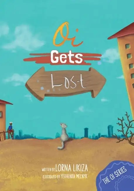 Oi Gets Lost by Lorna Likiza