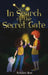 In Search of the Secret Gate: A mystery adventure with a surprise ending by Rosario Ana