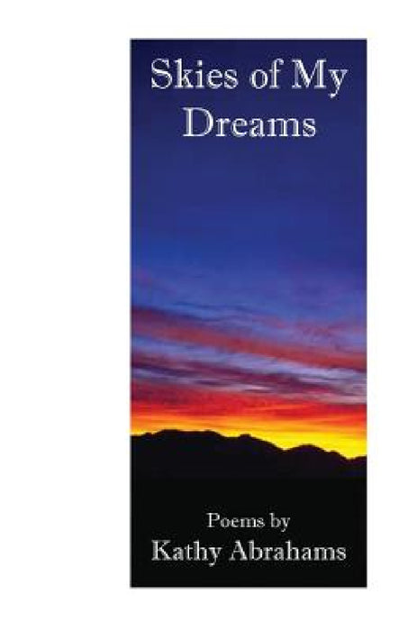 Skies of My Dreams by Kathy Abrahams