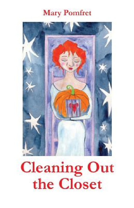 Cleaning Out the Closet by Mary Pomfret