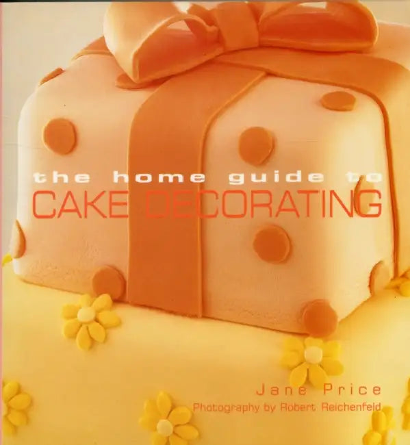 Home Guide to Cake Decorating by Michael George