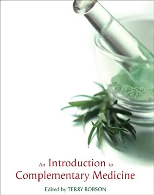 An Introduction to Complementary Medicine by Terry Robson