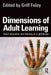 Dimensions of Adult Learning: Adult education and training in a global era by Griff Foley