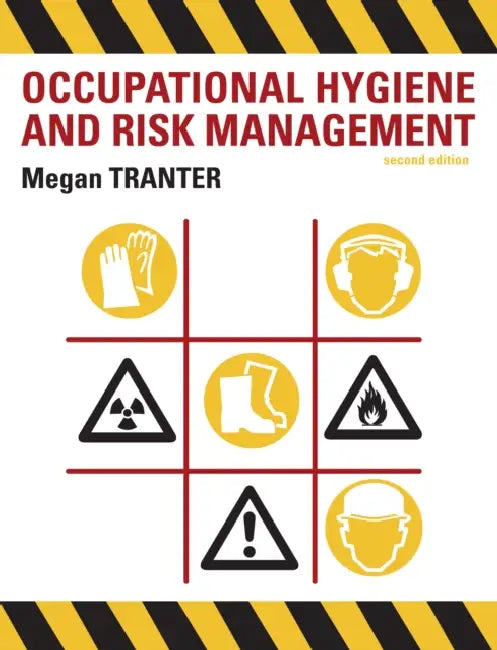 Occupational Hygiene and Risk Management by Megan Tranter