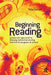 Beginning Reading: A balanced approach to literacy instruction in the first three years of school by Yola Center