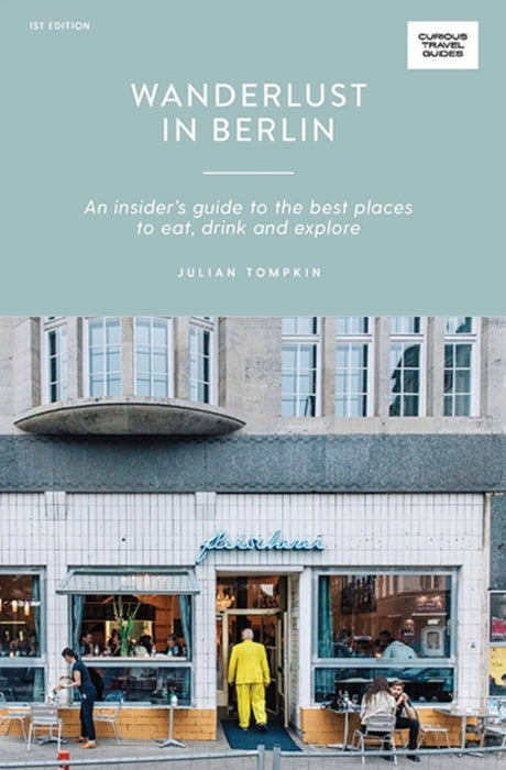 Wanderlust in Berlin by Julian Tompkin