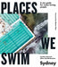 Places We Swim Sydney by Caroline Clements