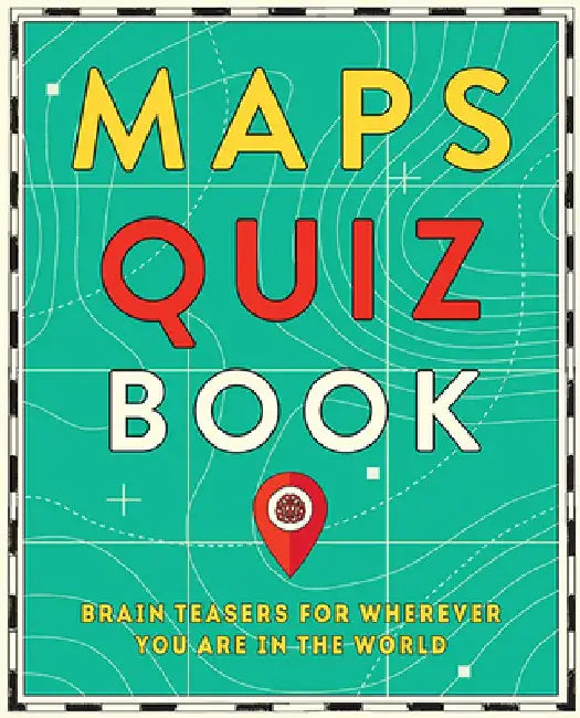 Maps Quiz Book by Hardie Grant Travel Hardie Grant Travel