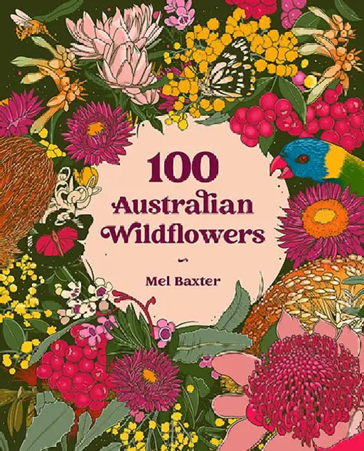 100 Australian Wildflowers by Mel Baxter