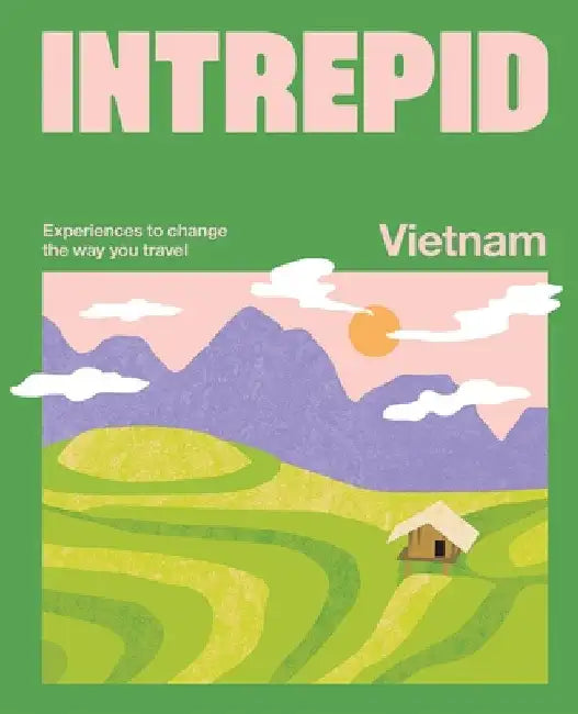 Intrepid Vietnam by Intrepid