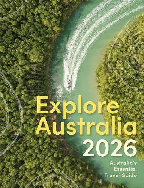 Explore Australia 2026: Australia's Essential Travel Guide by Hardie Grant Explore