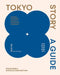 Tokyo Story: A Guide to the City's Best Cultural Hangouts, Shops, Bars and Eateries by Michelle Mackintosh, Steve Wide