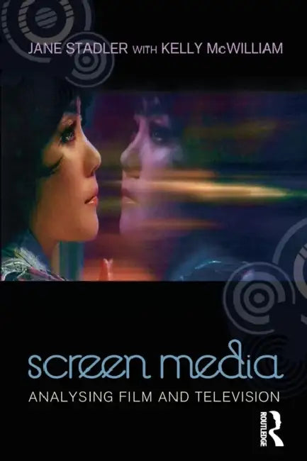 Screen Media: Analysing Film and Television by Jane Stadler